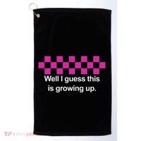 Well I Guess This Is Growing Up Golf Towel thumb 0