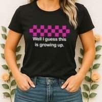 Well I Guess This Is Growing Up Women's T-Shirt thumb 2