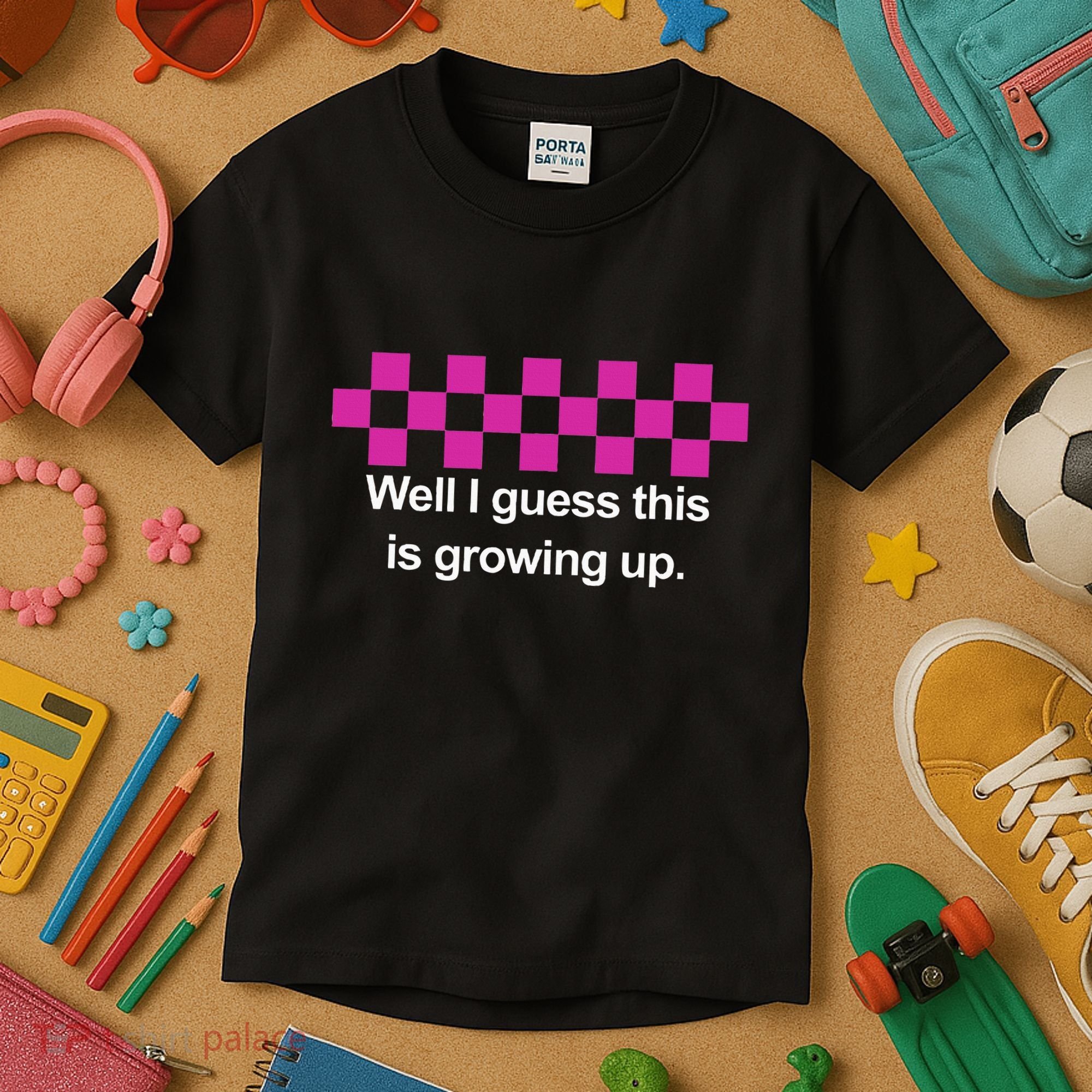 Well I Guess This Is Growing Up Kids T-Shirt
