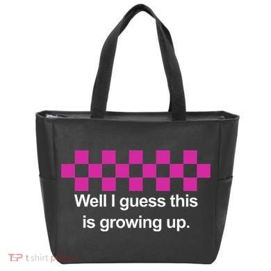 Well I Guess This Is Growing Up Tote Bag