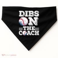 Womens Ive Got Dibs On The Coach Funny Baseball Coach USA-Made Doggie Bandana thumb 0