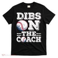 Womens Ive Got Dibs On The Coach Funny Baseball Coach T-Shirt thumb 0