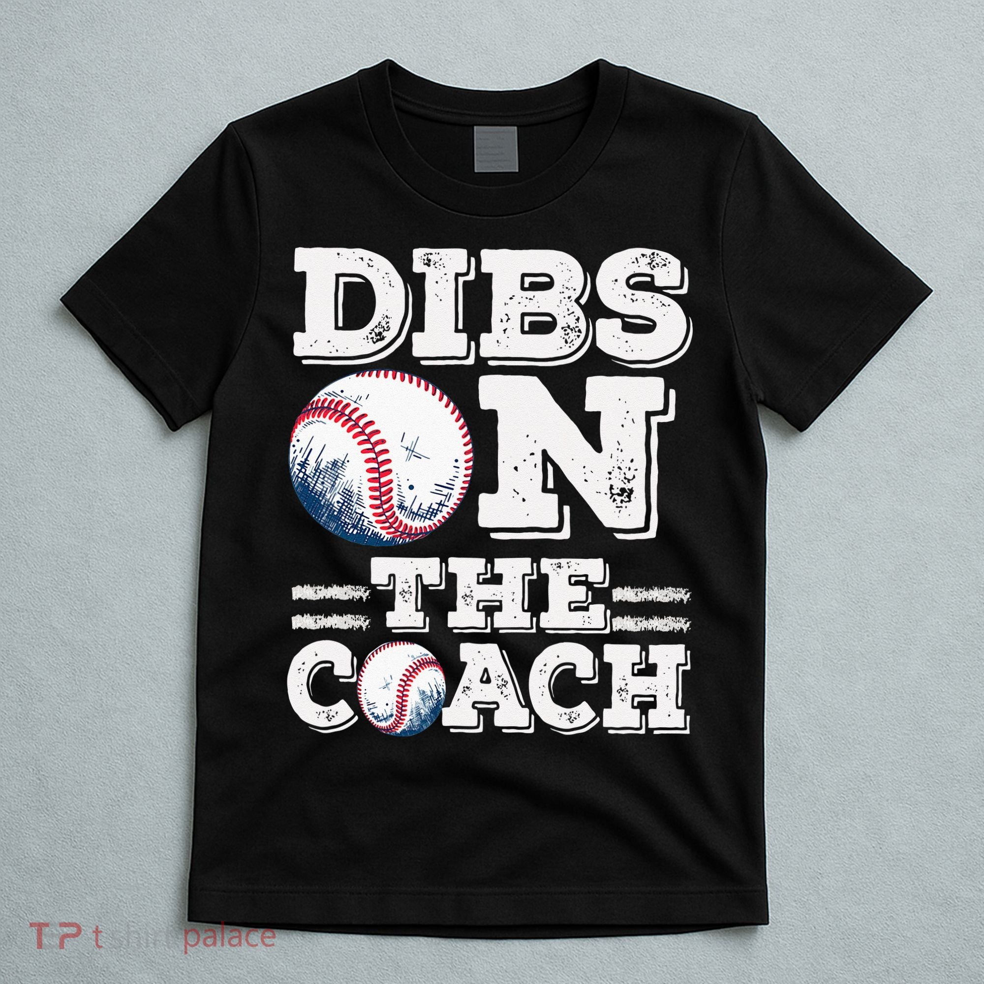 Womens Ive Got Dibs On The Coach Funny Baseball Coach T-Shirt
