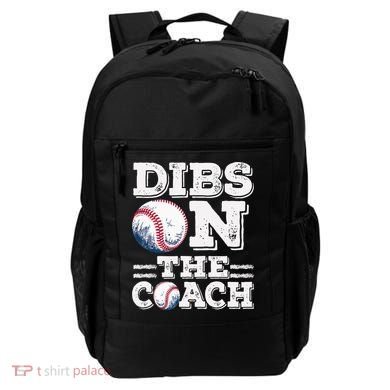 Womens Ive Got Dibs On The Coach Funny Baseball Coach Backpack