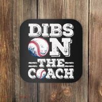 Womens Ive Got Dibs On The Coach Funny Baseball Coach Coaster thumb 0