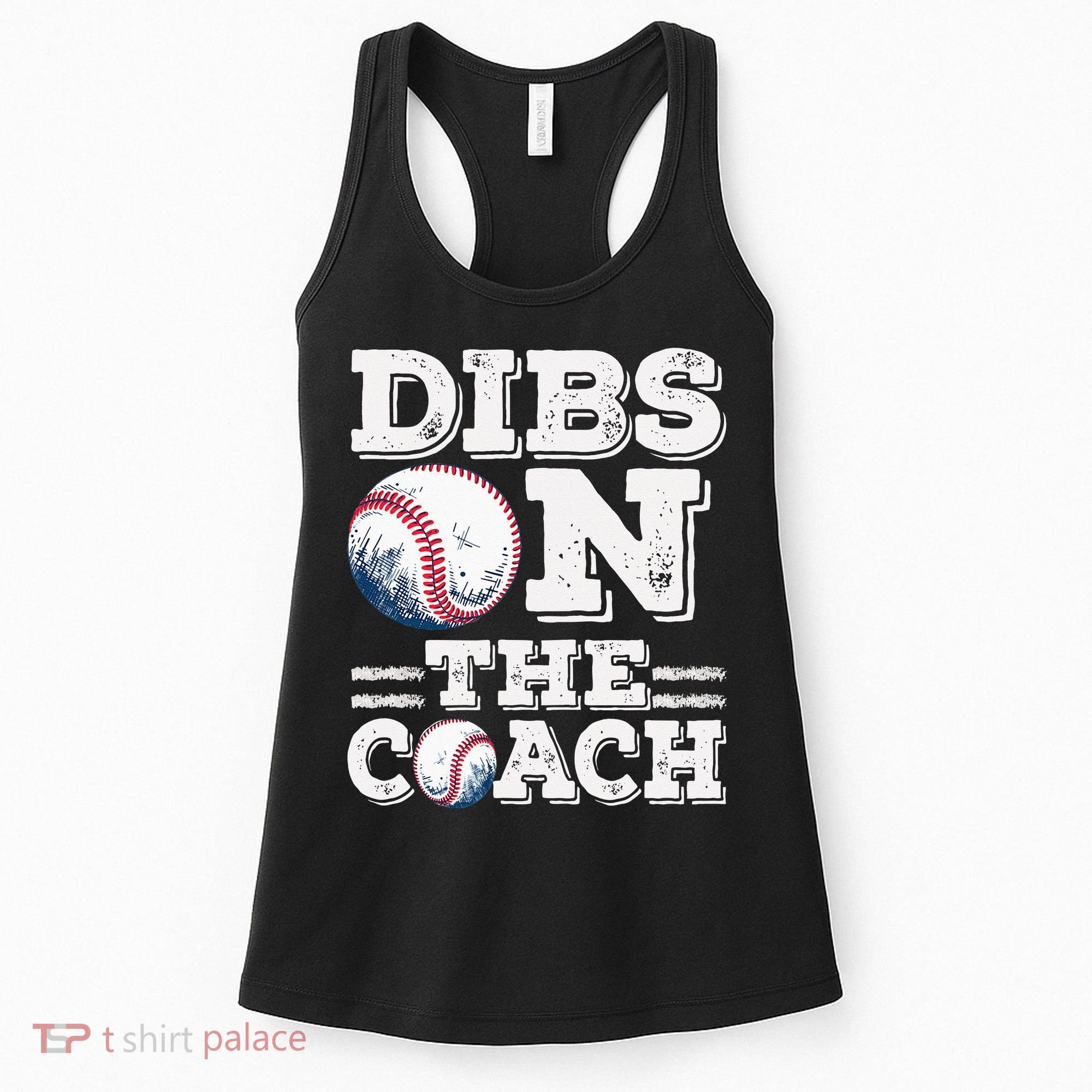 Womens Ive Got Dibs On The Coach Funny Baseball Coach Women's Tank Top