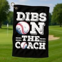 Womens Ive Got Dibs On The Coach Funny Baseball Coach Golf Towel thumb 1