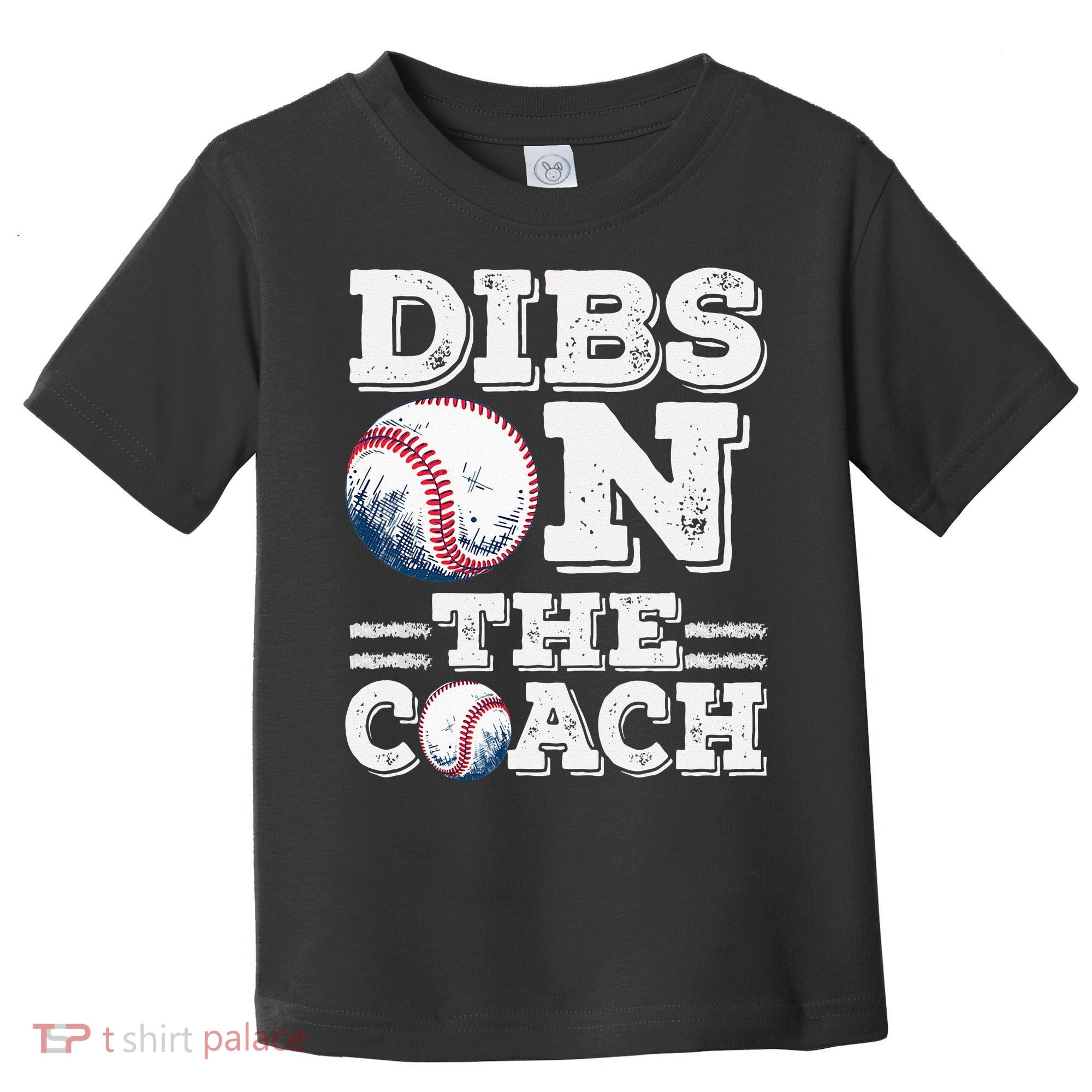 Womens Ive Got Dibs On The Coach Funny Baseball Coach Toddler T-Shirt