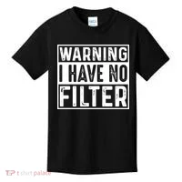 Warning I Have No Filter Funny Sarcasm Kids T-Shirt thumb 0