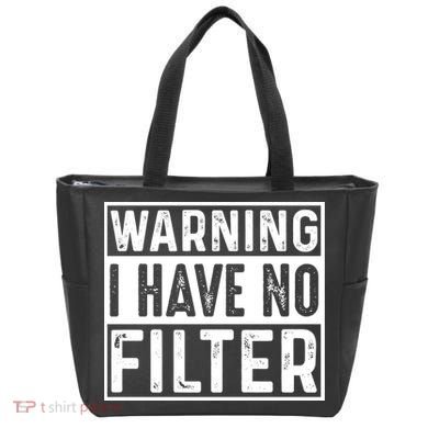 Warning I Have No Filter Funny Sarcasm Tote Bag