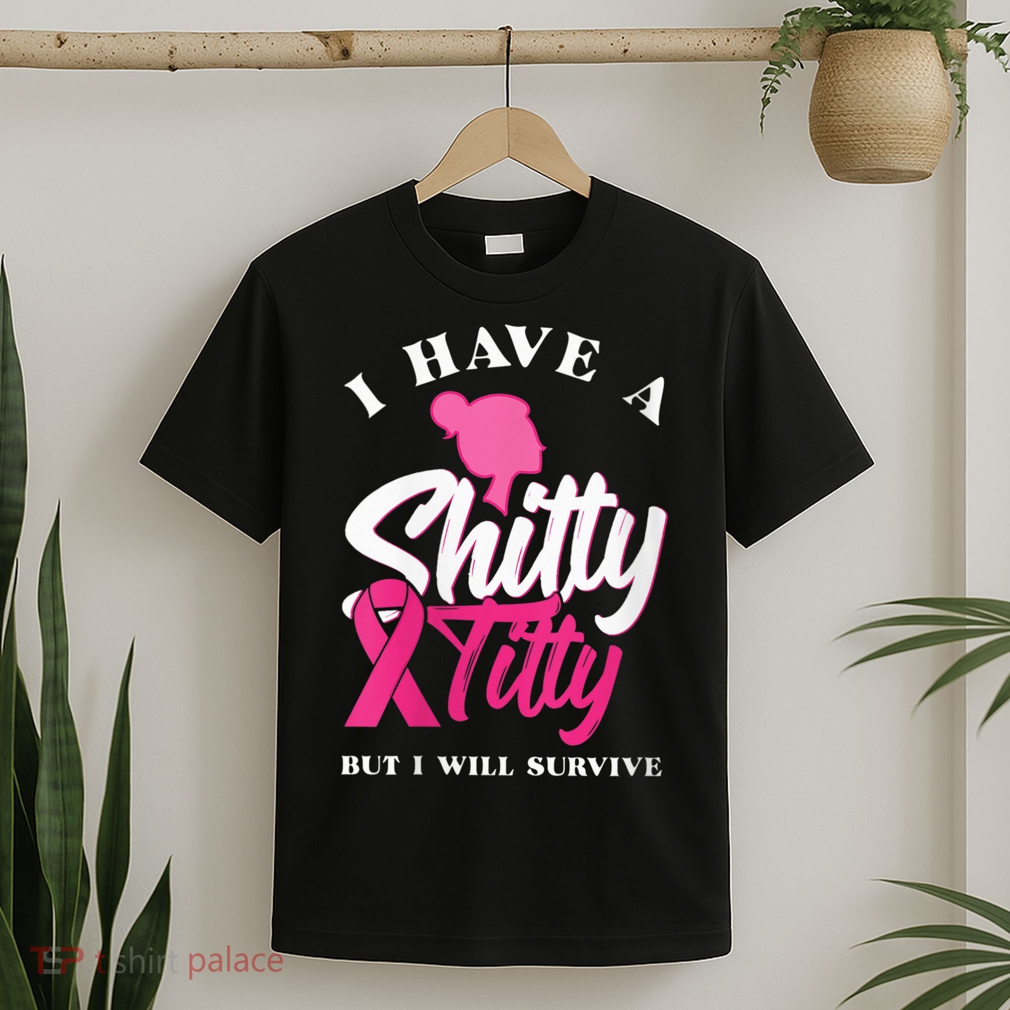 Wo I Have A Shitty Titty But I Will Survive Breast Cancer T-Shirt