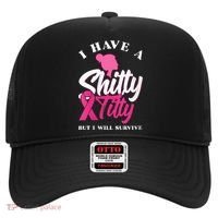 Wo I Have A Shitty Titty But I Will Survive Breast Cancer Hat thumb 0