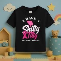 Wo I Have A Shitty Titty But I Will Survive Breast Cancer Toddler T-Shirt thumb 3