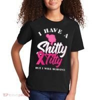 Wo I Have A Shitty Titty But I Will Survive Breast Cancer Kids T-Shirt thumb 2