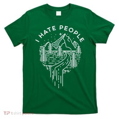 Words I Hate People Adventure Mountains Nature T-Shirt