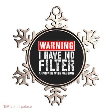 Warning I Have No Filter Approach With Caution Funny Sign Ornament