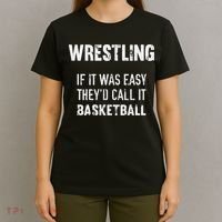 Wrestling If It Was Easy They'd Call It Basketball  T-Shirt thumb 4