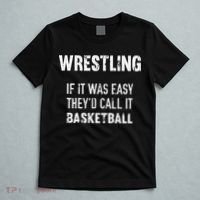 Wrestling If It Was Easy They'd Call It Basketball  T-Shirt thumb 5