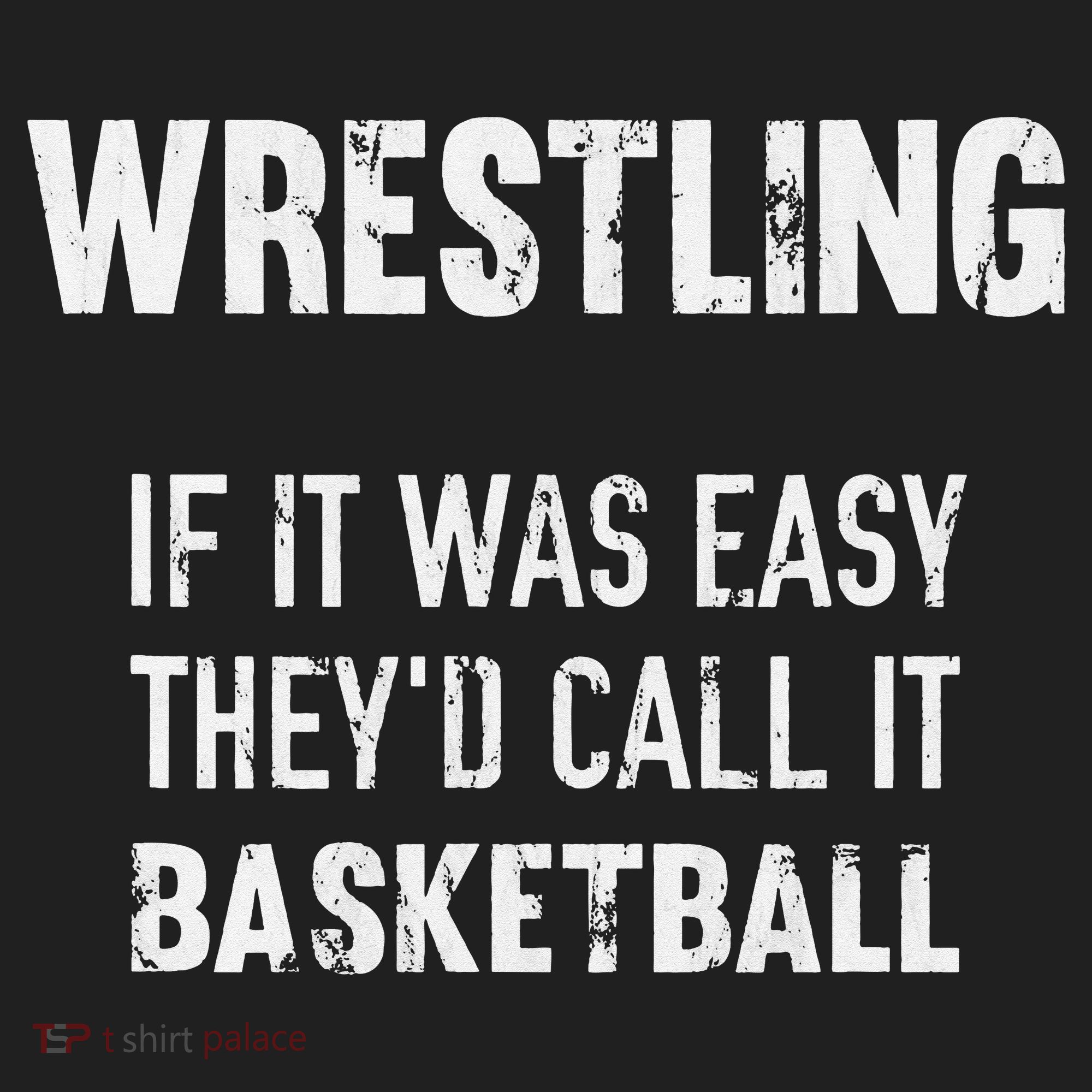 Wrestling If It Was Easy They'd Call It Basketball  Hat