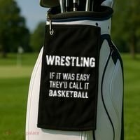 Wrestling If It Was Easy They'd Call It Basketball  Golf Towel thumb 2