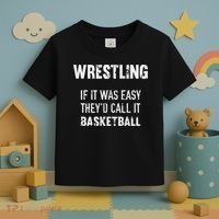 Wrestling If It Was Easy They'd Call It Basketball  Toddler T-Shirt thumb 3