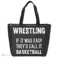 Wrestling If It Was Easy They'd Call It Basketball  Tote Bag thumb 0
