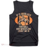 Wrestler If It Involves Football And Wrestling Count Me In Tank Top thumb 0