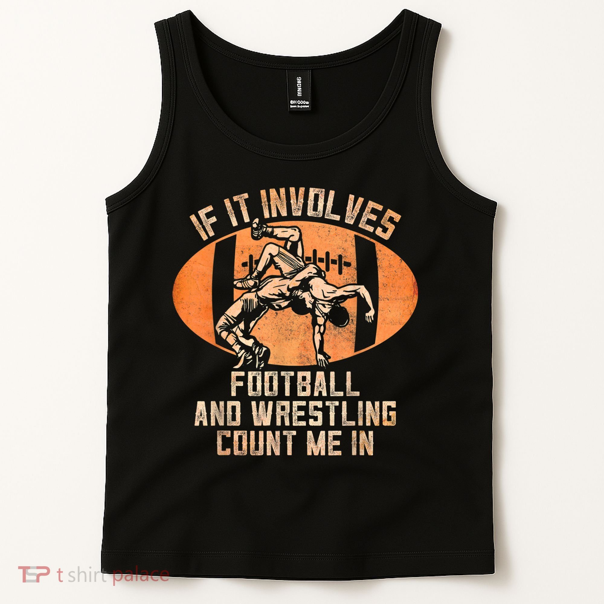 Wrestler If It Involves Football And Wrestling Count Me In Tank Top