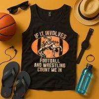 Wrestler If It Involves Football And Wrestling Count Me In Tank Top thumb 4