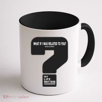 What If I Was Related To You? Coffee Mug thumb 1
