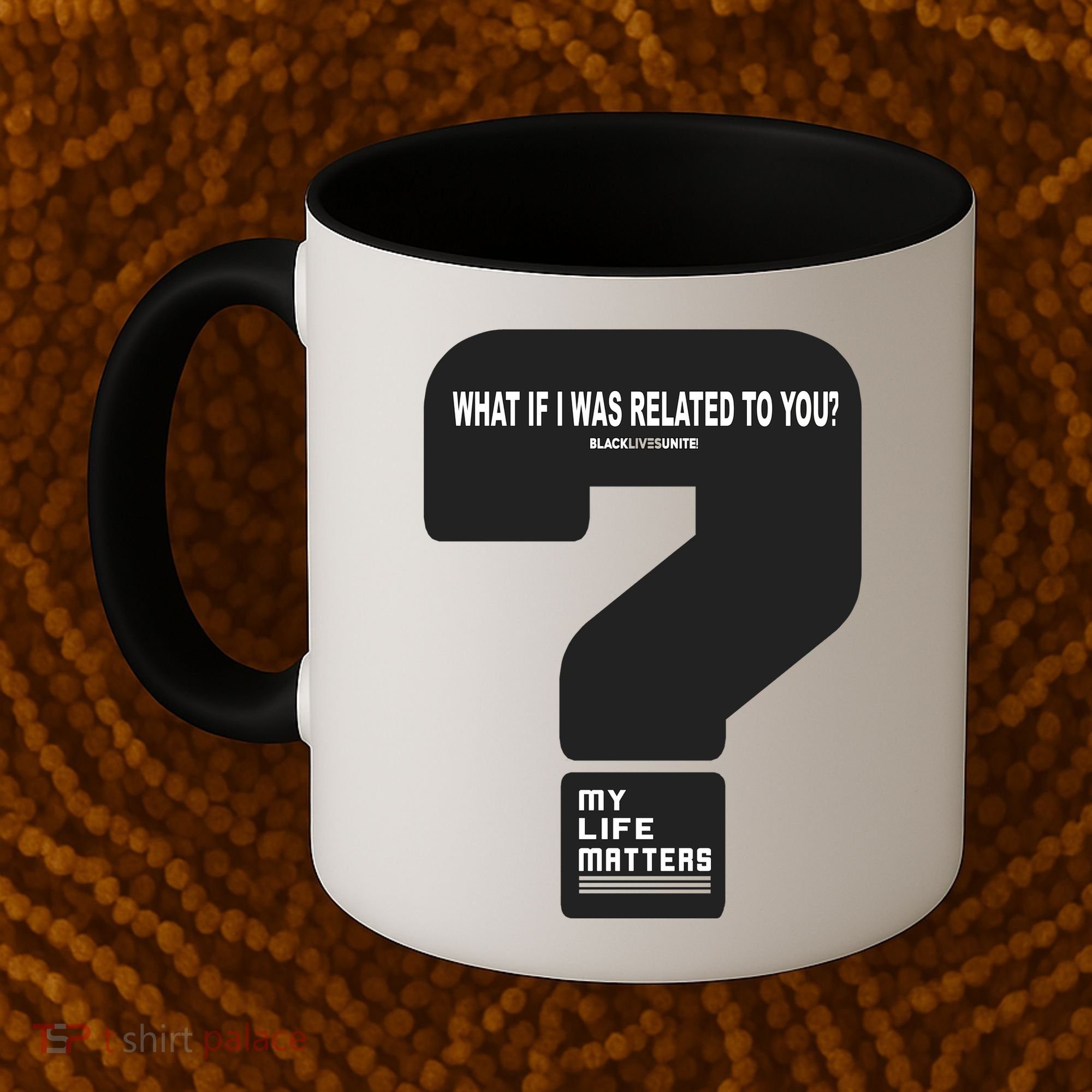 What If I Was Related To You? Coffee Mug