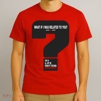 What If I Was Related To You? T-Shirt thumb 3