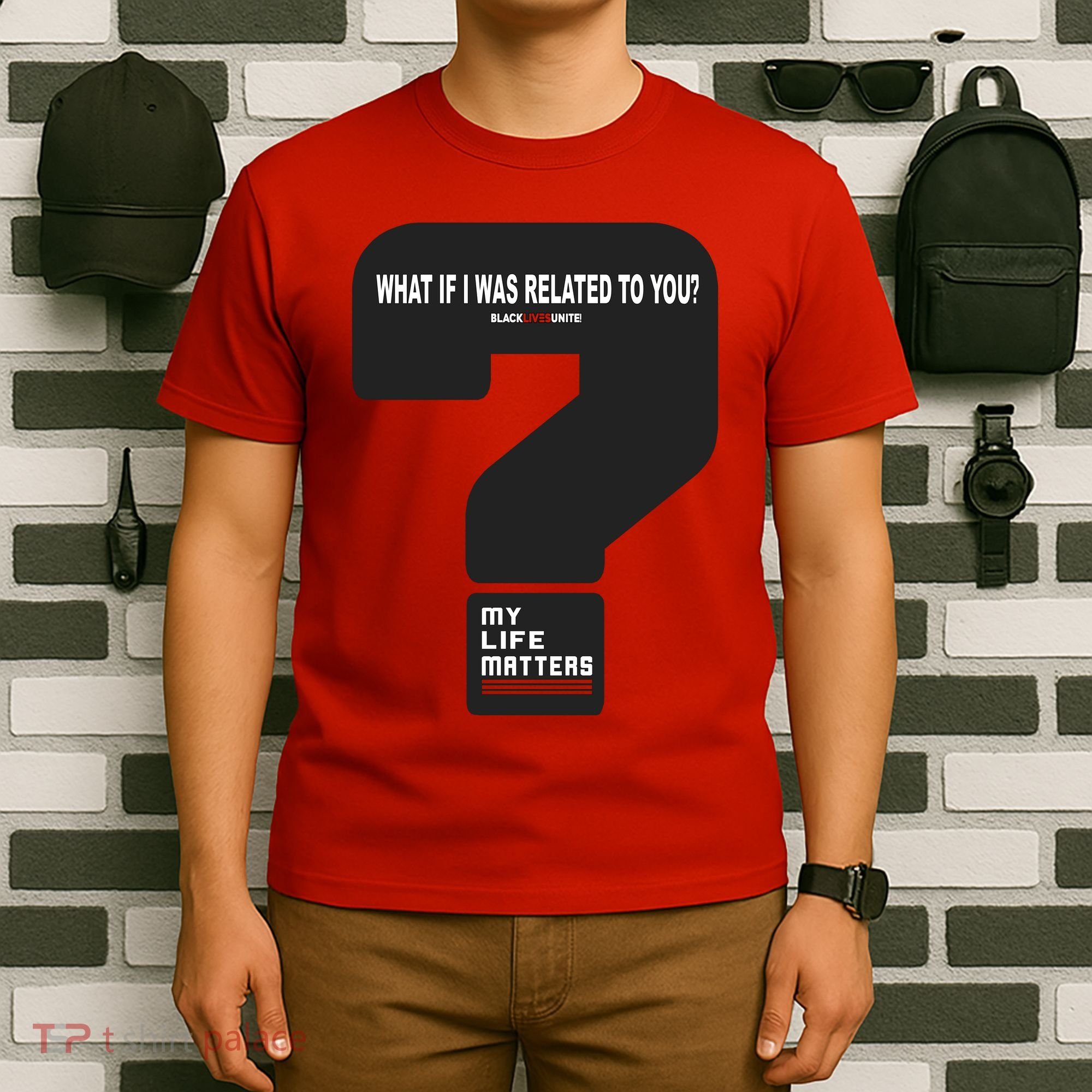 What If I Was Related To You? T-Shirt