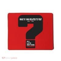 What If I Was Related To You? Mousepad thumb 0