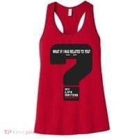 What If I Was Related To You? Women's Tank Top thumb 0
