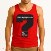 What If I Was Related To You? Tank Top thumb 3