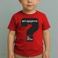 What If I Was Related To You? Toddler T-Shirt thumb 2