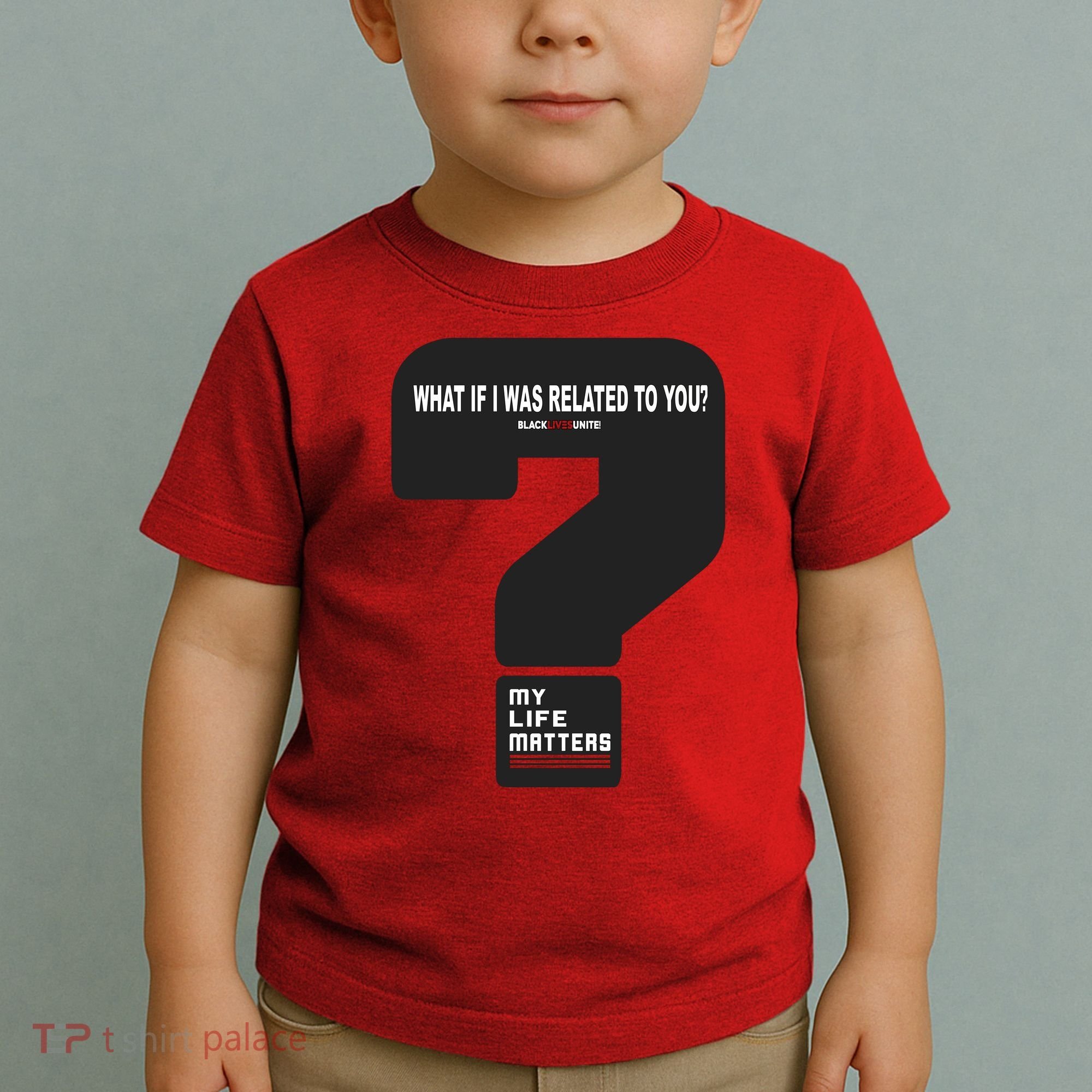 What If I Was Related To You? Toddler T-Shirt