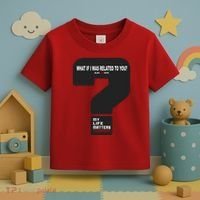 What If I Was Related To You? Toddler T-Shirt thumb 3