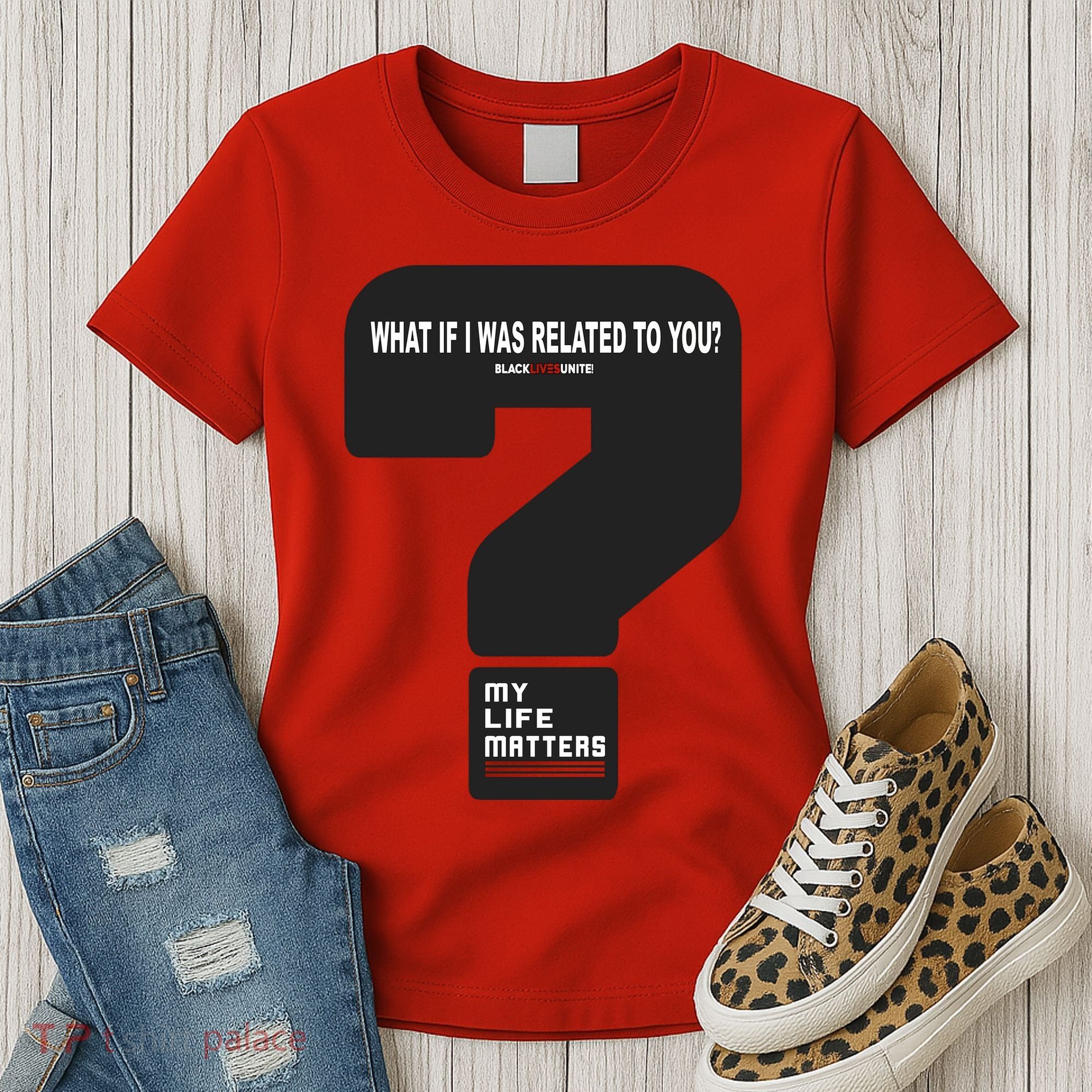What If I Was Related To You? Women's T-Shirt
