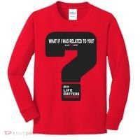 What If I Was Related To You? Kids Long Sleeve Shirt thumb 0