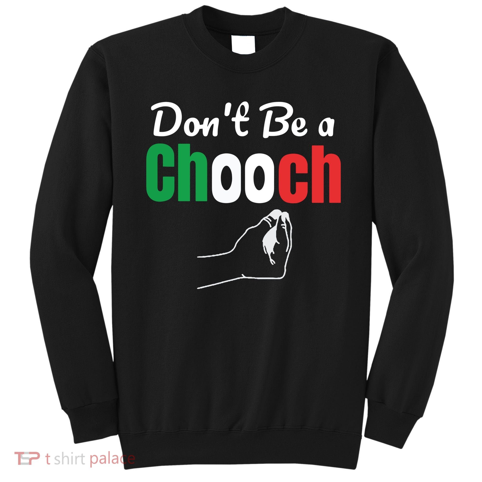 Words In Italian Chooch Italian Funny Italy Gift Sweatshirt