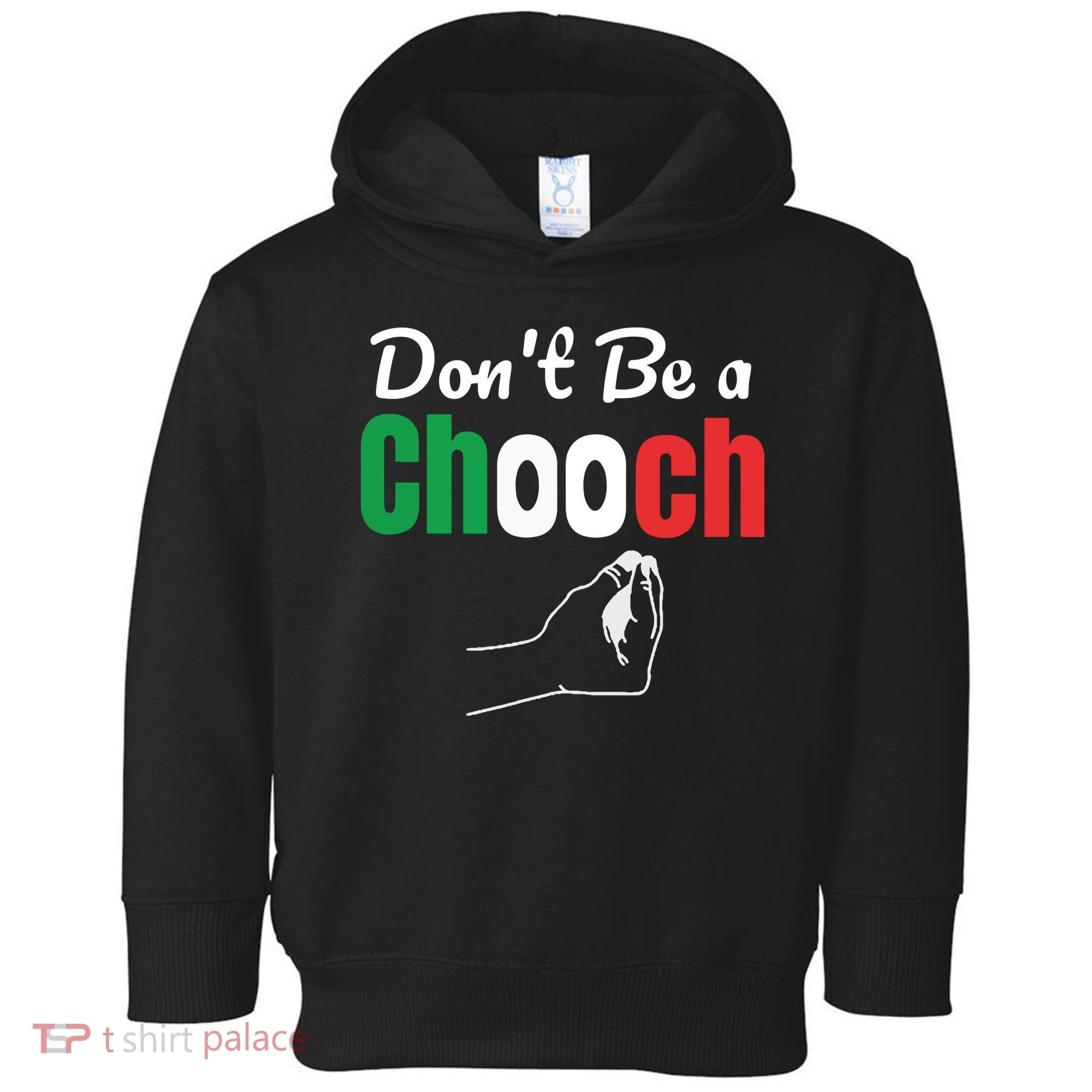 Words In Italian Chooch Italian Funny Italy Gift Toddler Hoodie