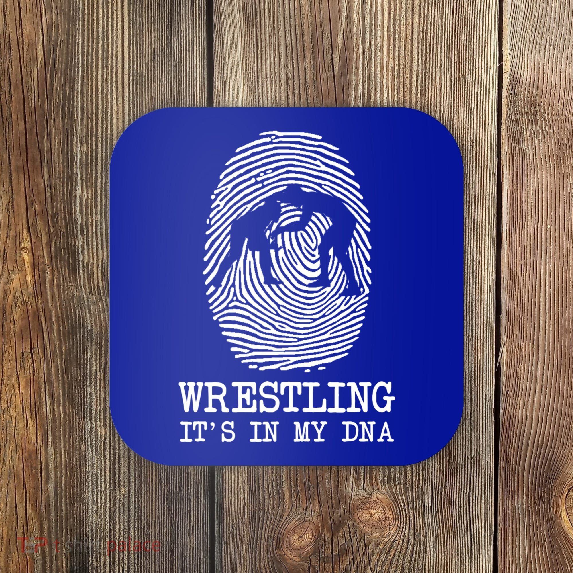 Wrestling It's In My Dna Fun For Wrestlers Grapplers Gift Coaster