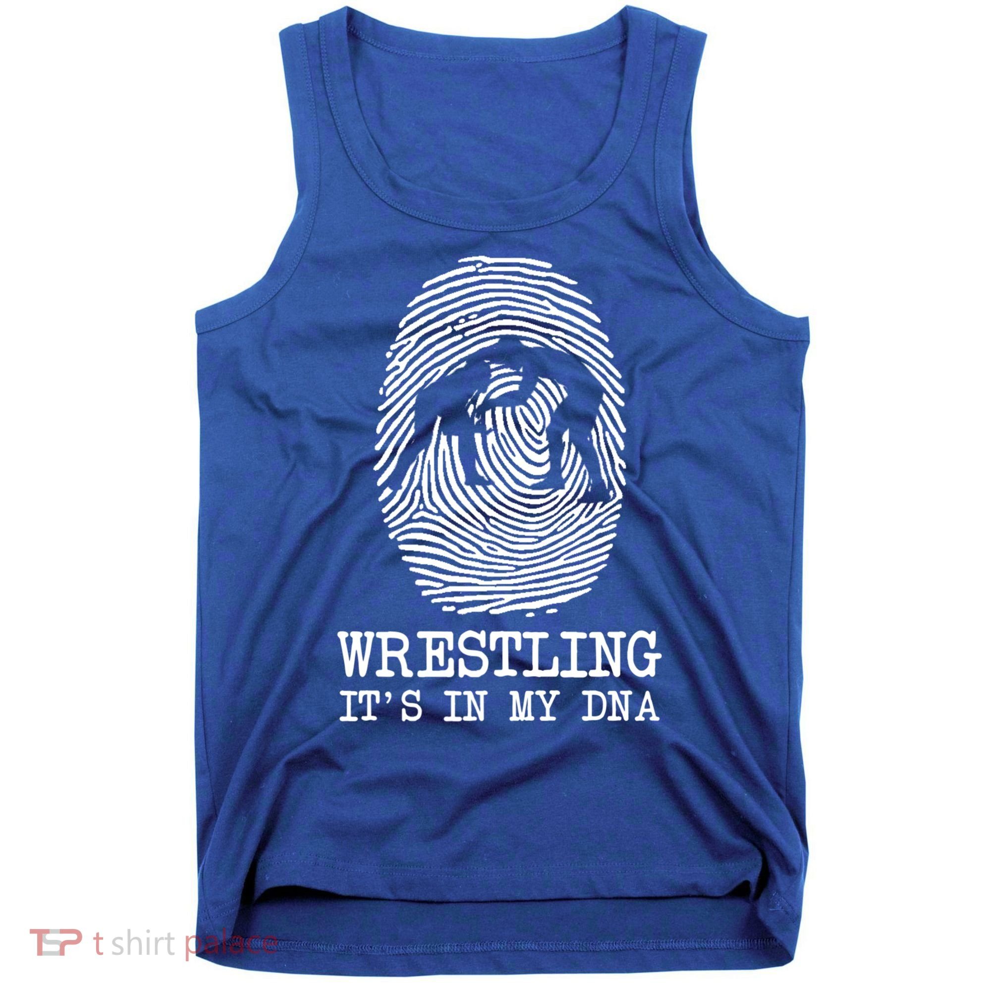 Wrestling It's In My Dna Fun For Wrestlers Grapplers Gift Tank Top