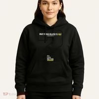 What If I Was Related To You? Hoodie thumb 5