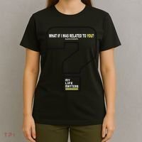 What If I Was Related To You? T-Shirt thumb 4