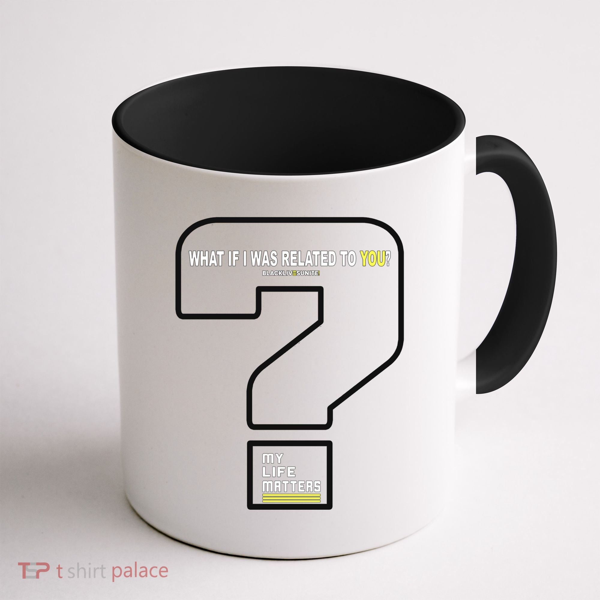 What If I Was Related To You? Coffee Mug