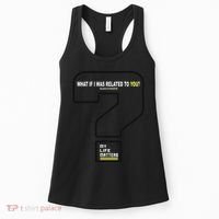 What If I Was Related To You? Women's Tank Top thumb 0