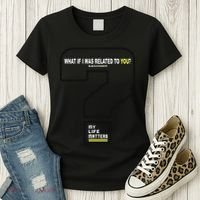 What If I Was Related To You? Women's T-Shirt thumb 3
